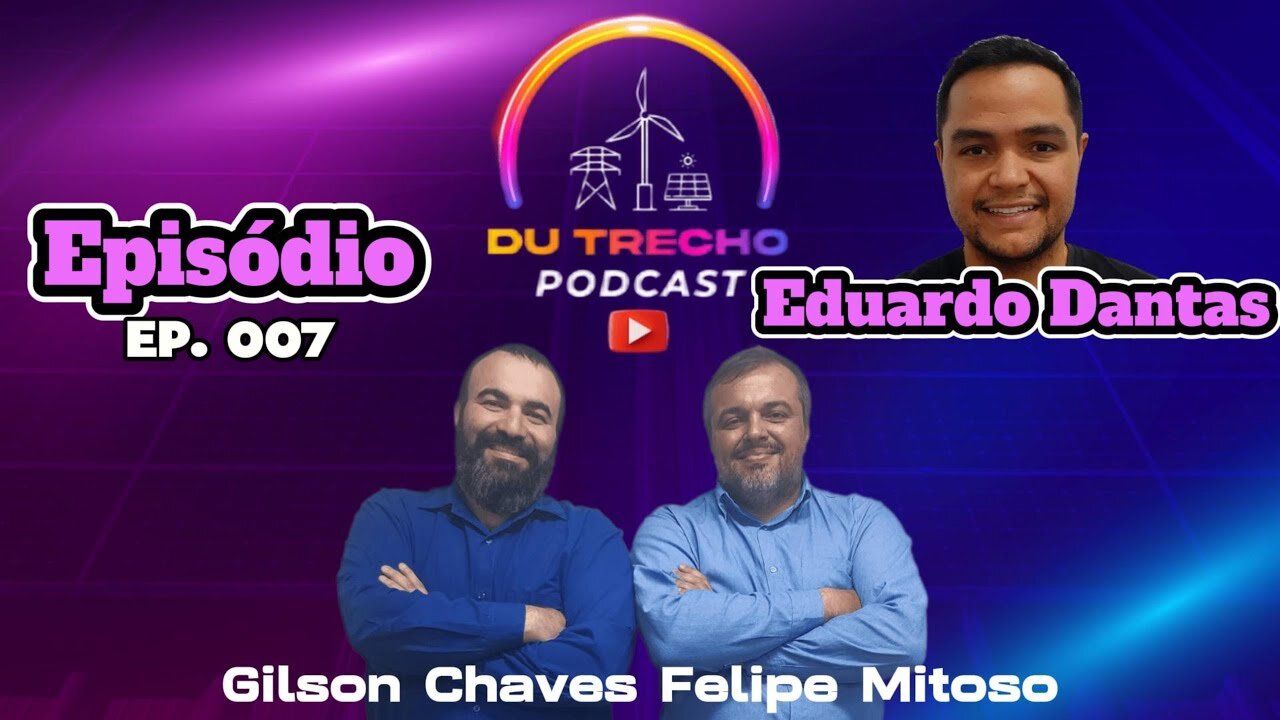 Ep. 007 - Eduardo Dantas