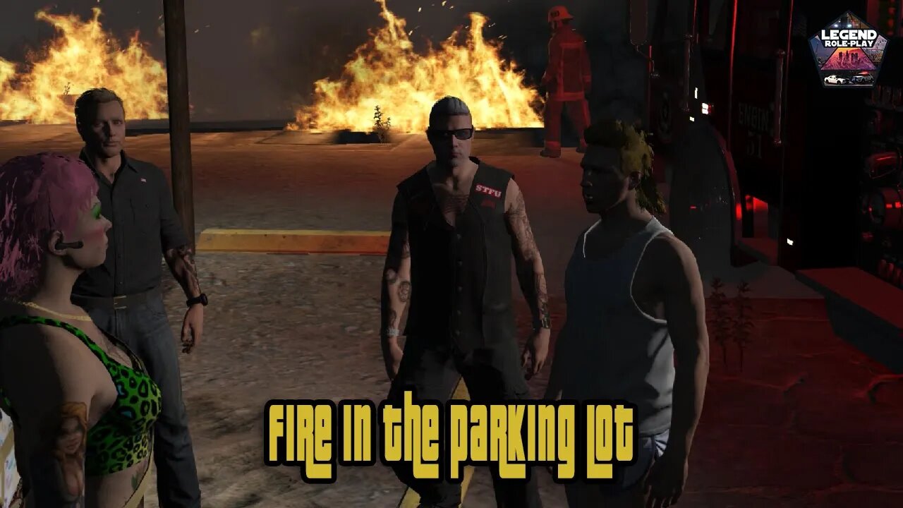 LegendRP 2023 #31 | Fire in the Parking Lot