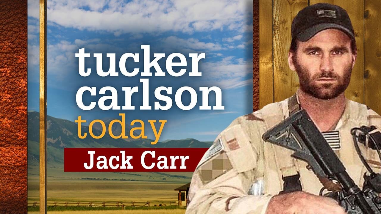 Tucker Carlson Today | Jack Carr