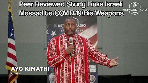 Peer reviewed study Links Israeli Mossad to COVID-19 / Bioweapons