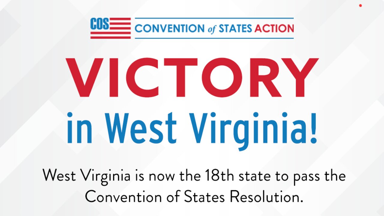 VICTORY: West Virginia becomes the 18th state to call for a Convention of States!