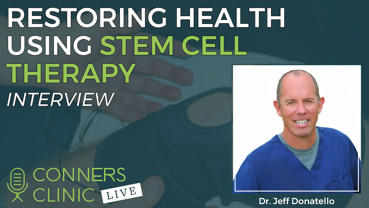 Restoring Health Using Stem Cell Therapy with Dr. Jeff Donatello – #38