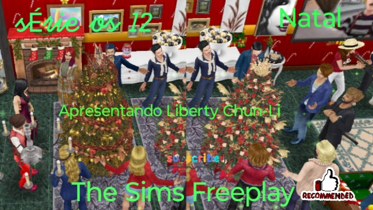 SÉRIE OS 12 NATAL APRESENTANDO LIBERTY CHUN-LI THE SIMS FREEPLAY