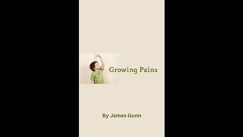Growing Pains, By James Gunn