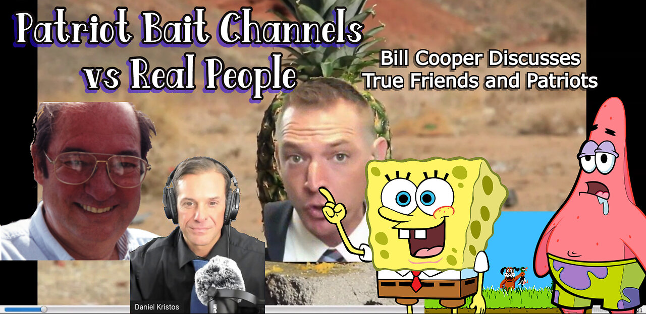 PATRIOT BAIT: Bill Cooper on TRUE FRIENDS vs Pretenders