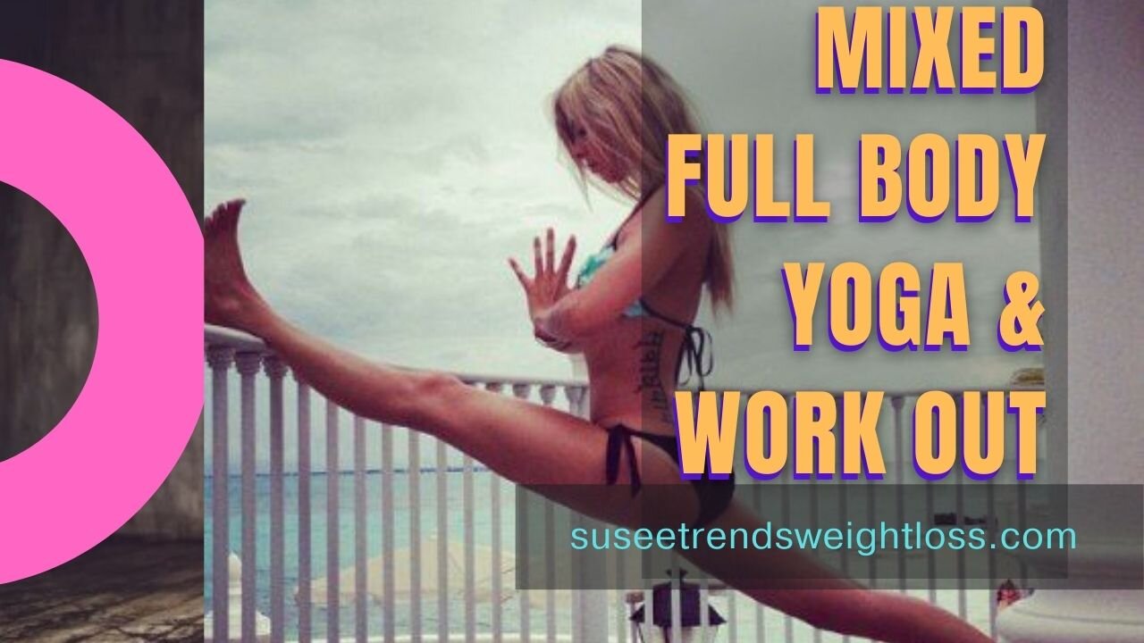 Mixed full body yoga and workout