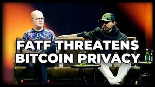 FATF is a Threat to Bitcoin Privacy w/ Matt Odell, Patrick Hansen, Kevin Murcko and Sjors Provoost