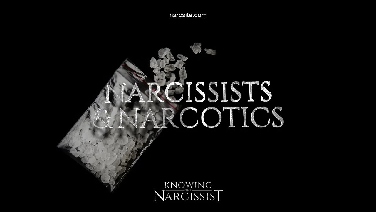 Narcissists and Narcotics