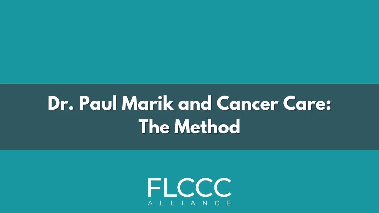 Dr. Paul Marik and Cancer Care - The Method