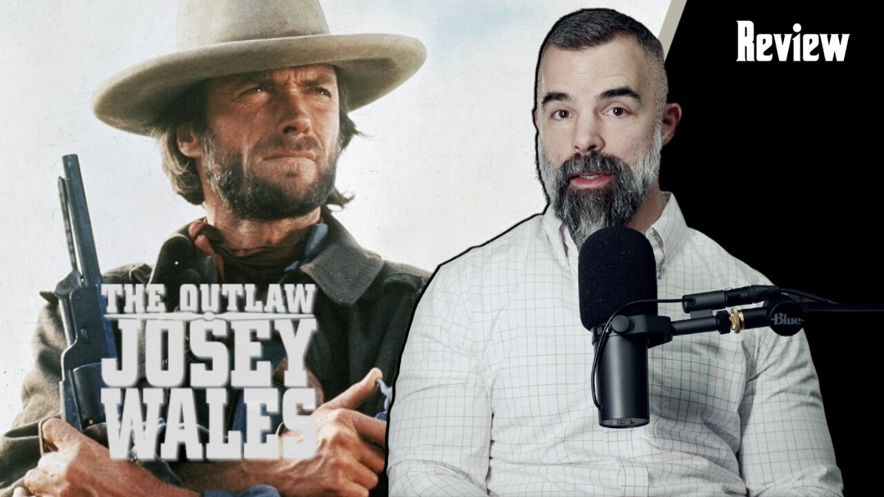 The Outlaw Josey Wales - Movie Review