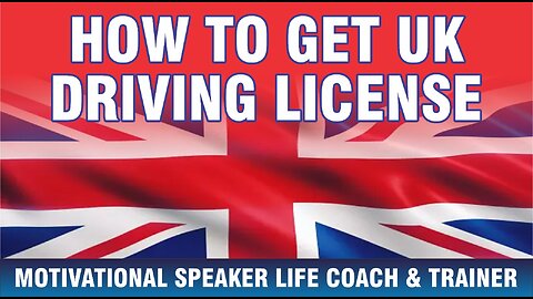 How to get a UK Driving License