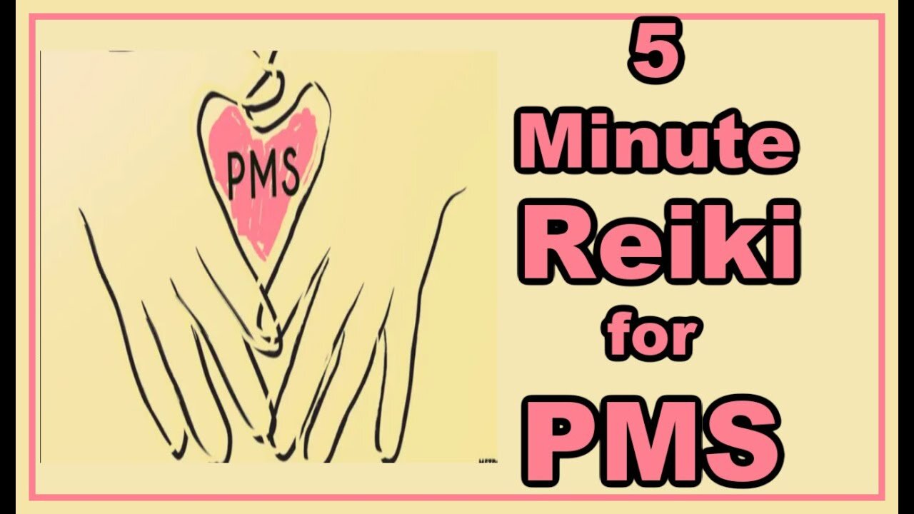 Reiki For PMS l 5 Minute Session l Healing Hands Series