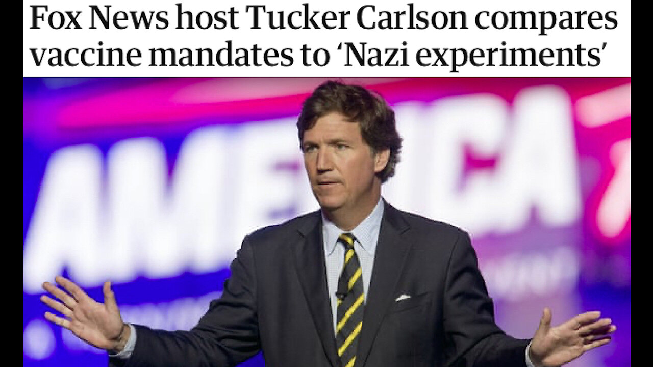 Tucker Carlson Compares Vax Mandates To Nazi Experiment | What If Anti-Vaxers Are "The Chosen Ones"