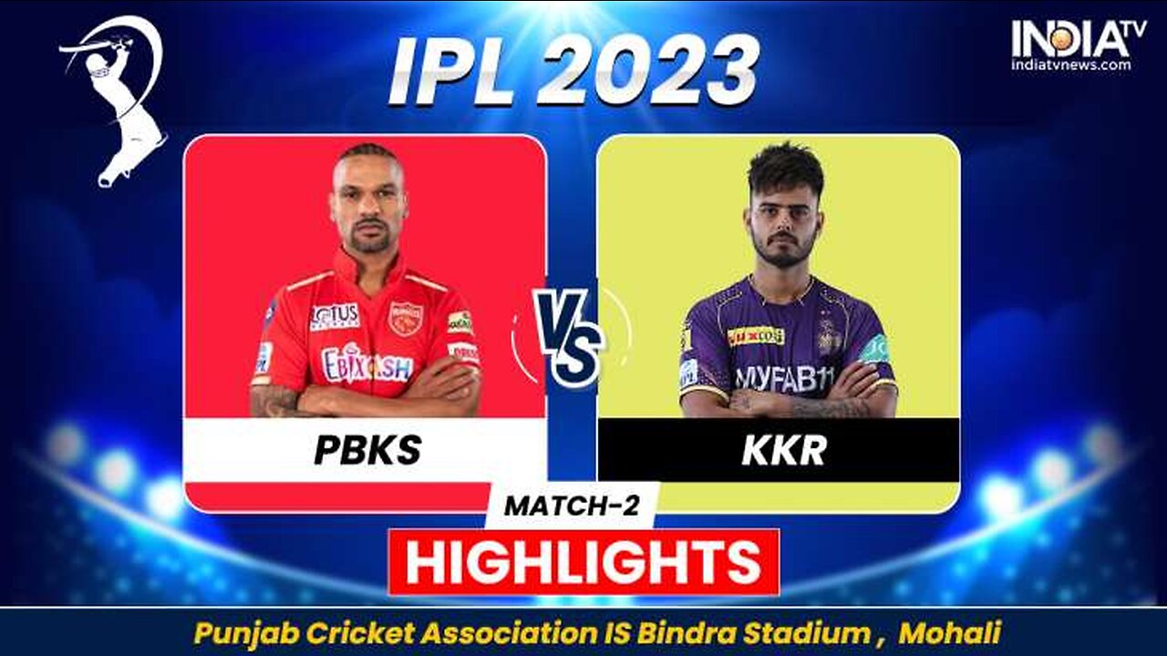 IPL 2023 Match 2 Highlights _ Punjab Kings vs Kolkata Knight Riders