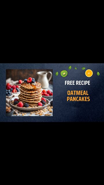 Free Oatmeal Pancakes Recipe 🥞🌾😋