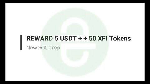 Finalizado - Airdrop - Nowex - $5XFI + $200USDT cadastro + $0,30XFI/REF