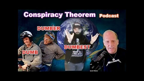 Conspiracy Theorem Podcast w Flat Earth Dave (EXPLICIT LANGUAGE WARNING)