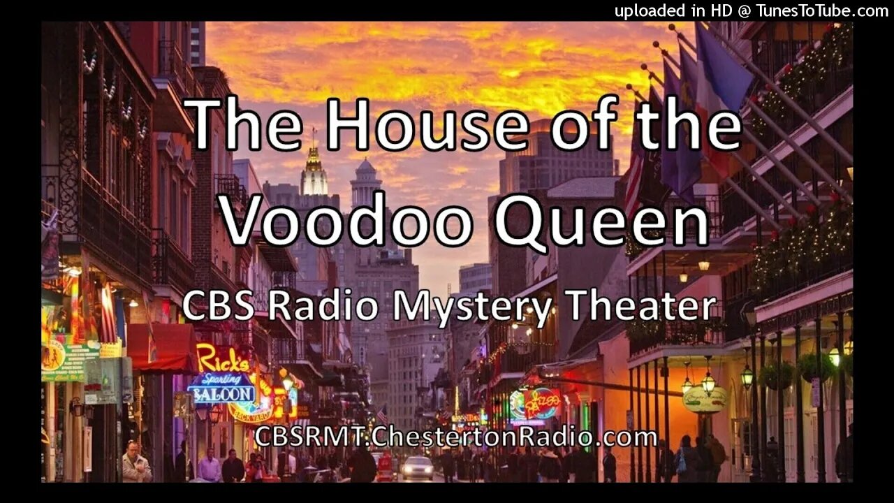 The House of the Voodoo Queen - CBS Radio Mystery Theater