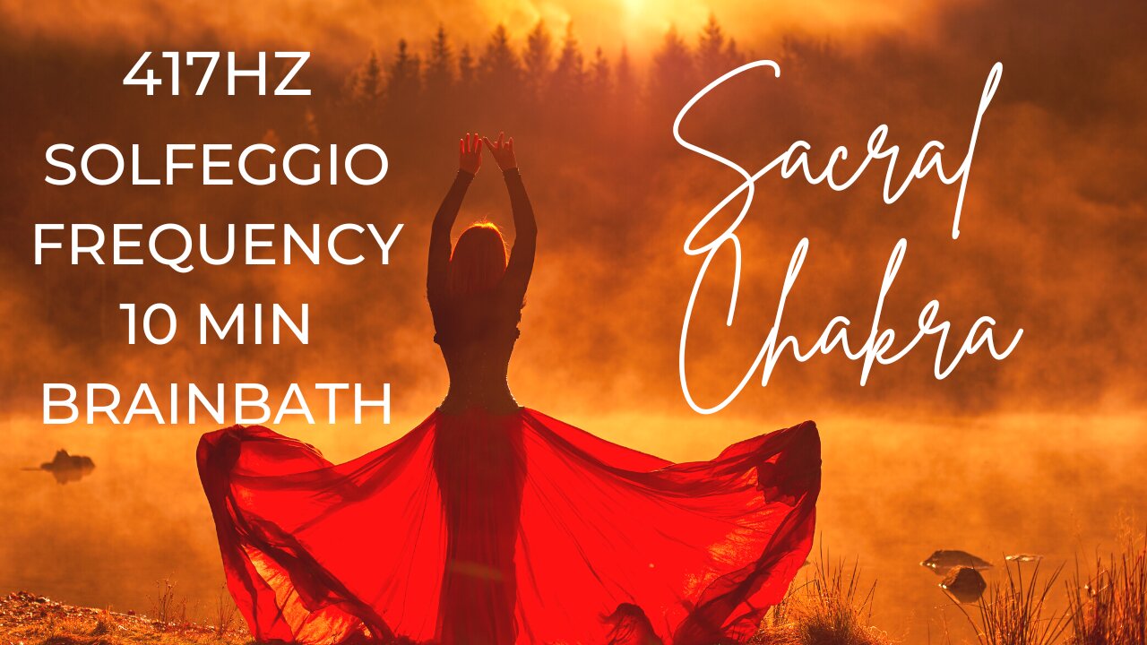 🧡SACRAL CHAKRA🧡 10 MINUTE BRAINBATH with 417hz Activate/Balance/Strengthen