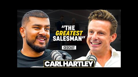 Carl Hartley: Selling To WEALTHY Clients, Chasing Success & Future Investments | CEOCAST EP. 120