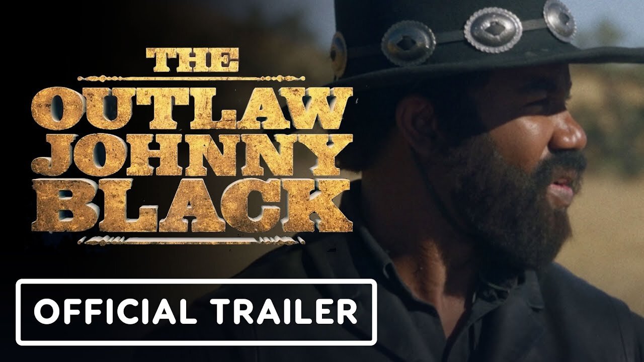 The Outlaw Johnny Black - Official Trailer