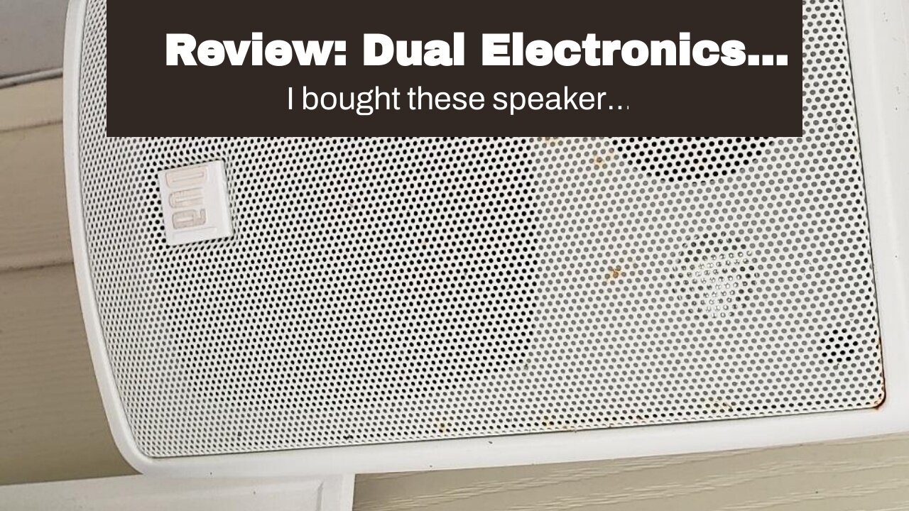 Review: Dual Electronics LU43PB 3-Way High Performance Outdoor Indoor Speakers with Powerful Ba...