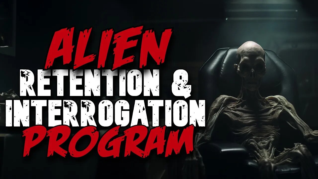 Alien Interrogation Footage