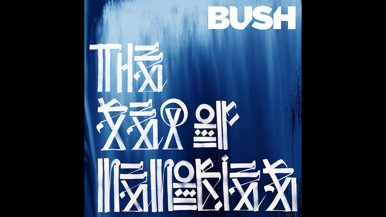 Bush - The Sea Of Memories