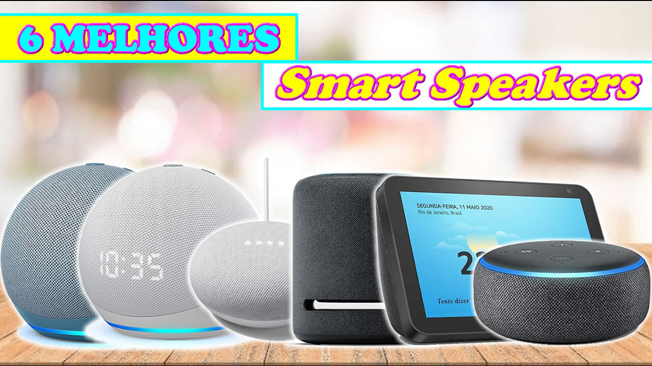 6 Melhores Smart Speakers Para Comprar e Deixar Sua Casa Inteligente