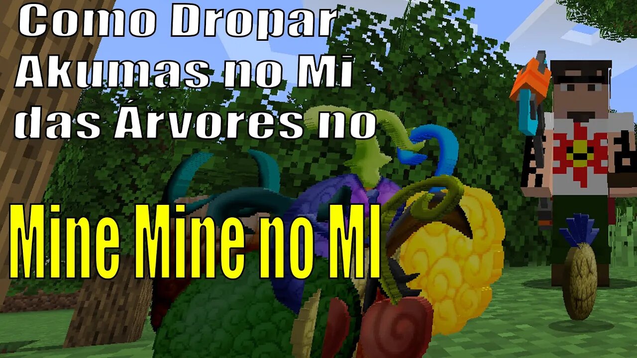 Como Dropar Akumas no Mi das Árvores no Mine Mine no MI configuração singleplayer e server