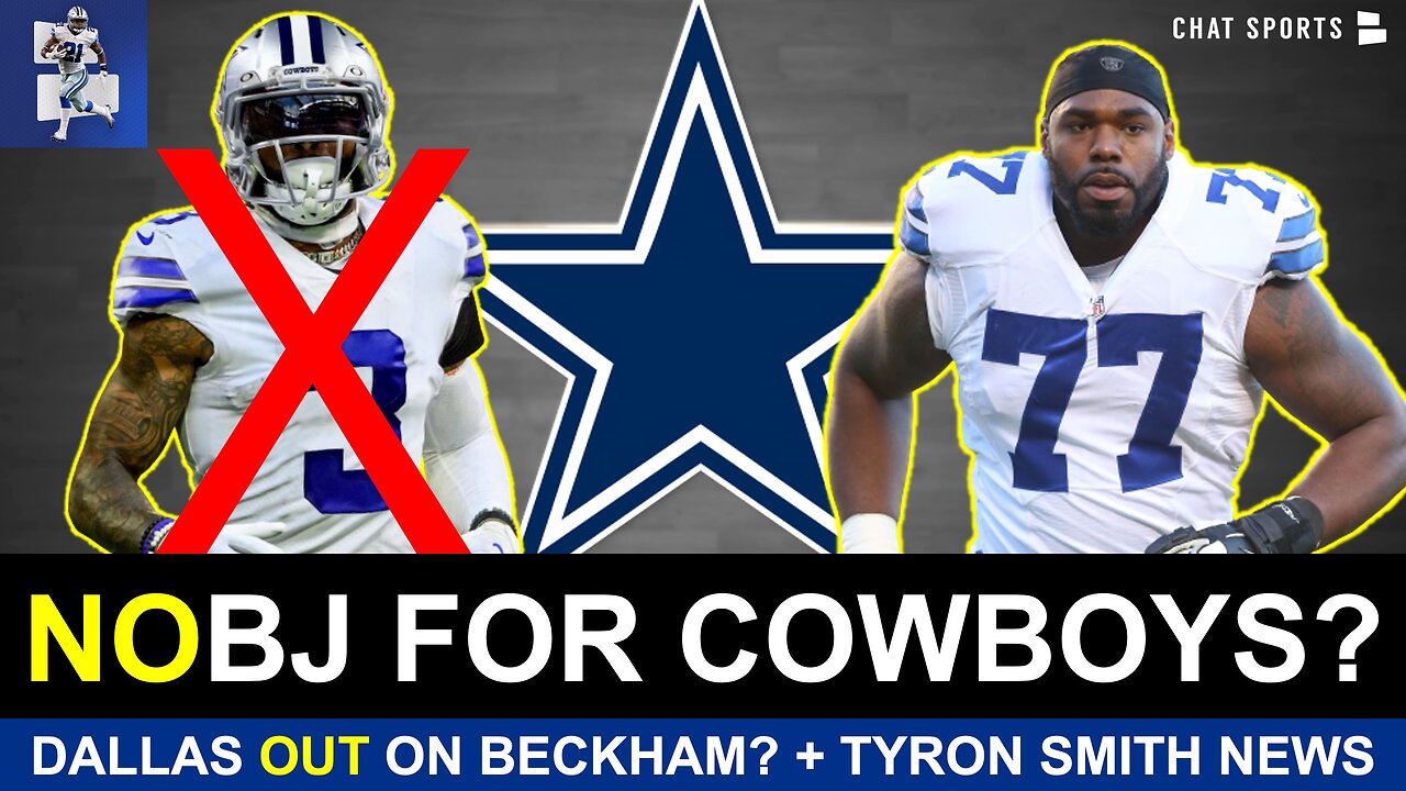 Cowboys OUT On Odell Beckham And Tyron Smith BACK At Practice?