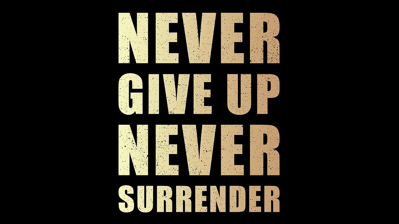 Never Surrender