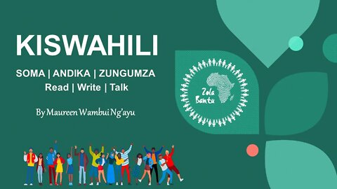 Zola Bantu Kishwahili Class Introduction