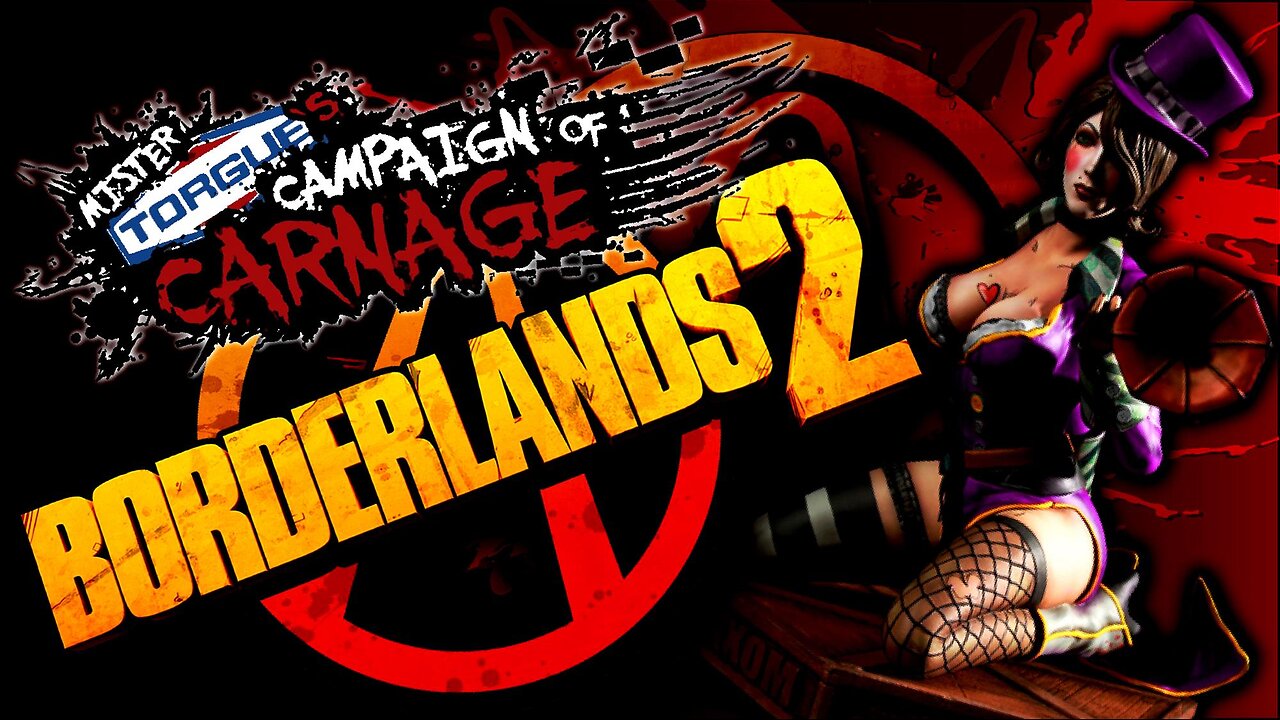 BORDERLANDS 2 011 Mr. Torgue's Campaign of Carnage