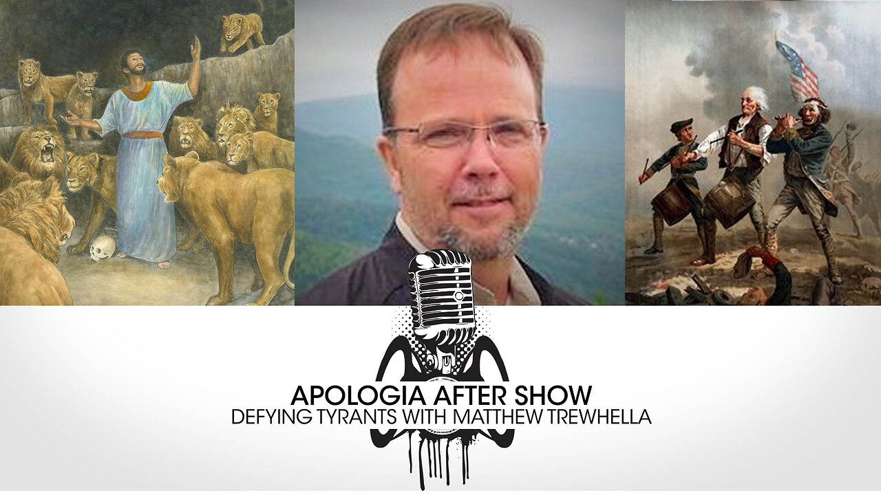 Apologia Aftershow #12 - Defying Tyrants with Matt Trewhella