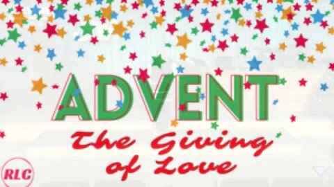 Advent - The Giving of LOVE