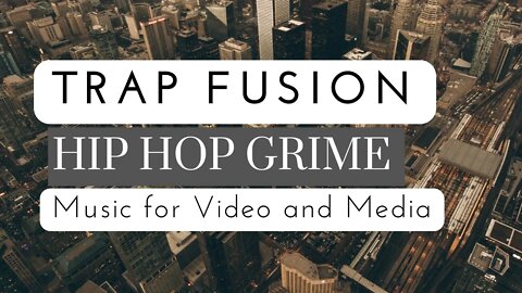 Instrumental Hip Hop (Grime) Music for Video and Media | Trap Fusion (Background Music)