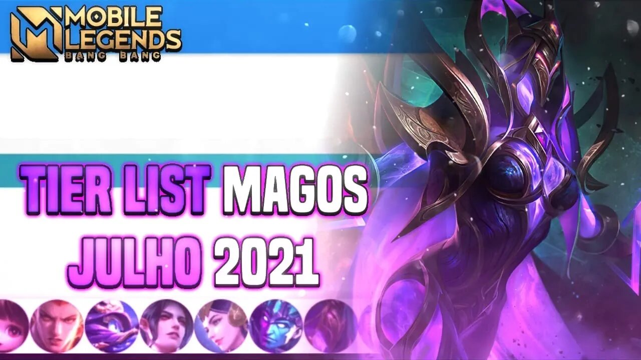 TIER LIST DOS MAGOS | JULHO 2021 | MLBB