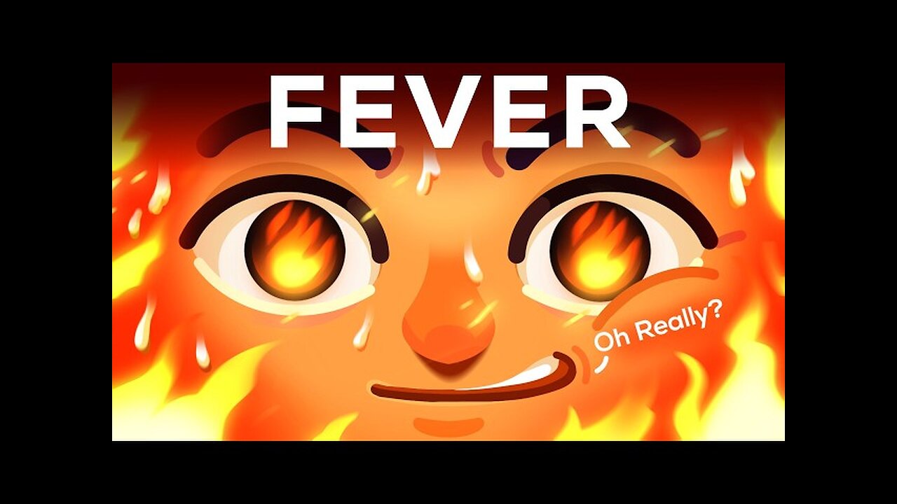 Fever Feels Horrible, but is Actually Awesome!