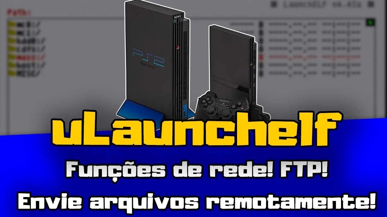 PS2 Tudo sobre uLaunchelf #4 Recursos de rede! Envie arquivos para o PS2 por rede e FTP!