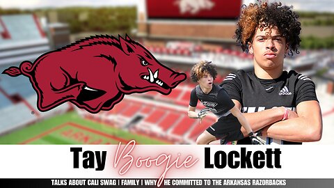 5 Star commit Tay "Boogie" Lockett On Why He Choose The Razorbacks