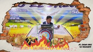 GUERRA ESPIRITUAL: Parte 2 - EDGAR CRUZ MINISTRIES