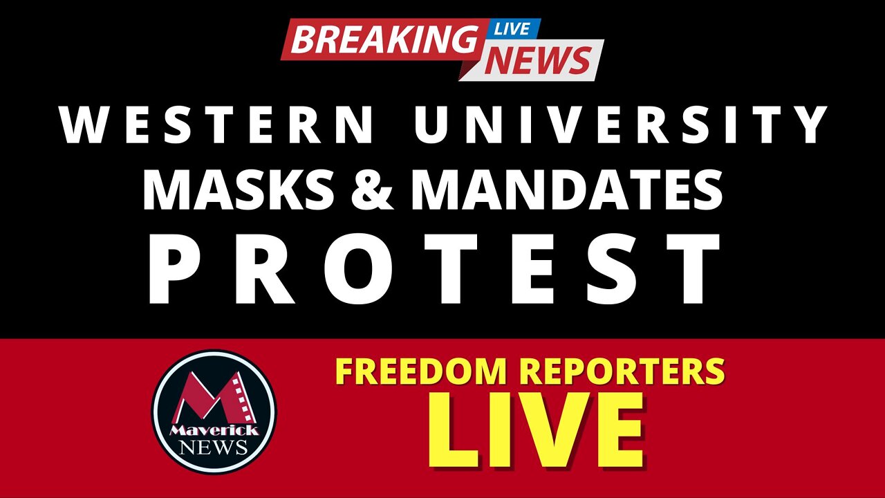 Masks & Vax Protest: University of Western Ontario ( LIVE NEWS COVErage )