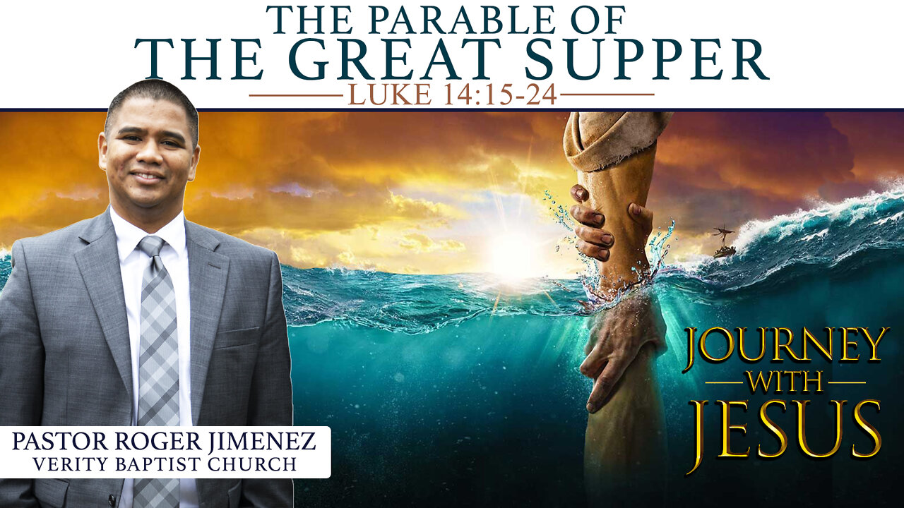 The Parable of the Great Supper (Luke 14:15-24) | Pastor Roger Jimenez