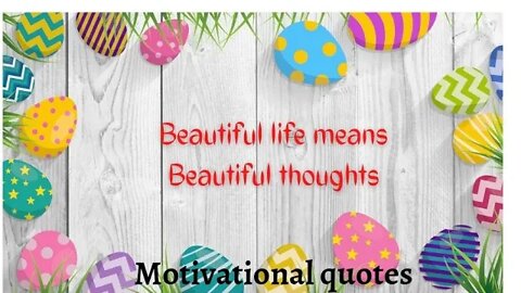 Motivational life quotes