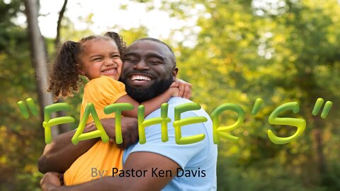 "Father's" Pastor Ken Davis 06-20-20