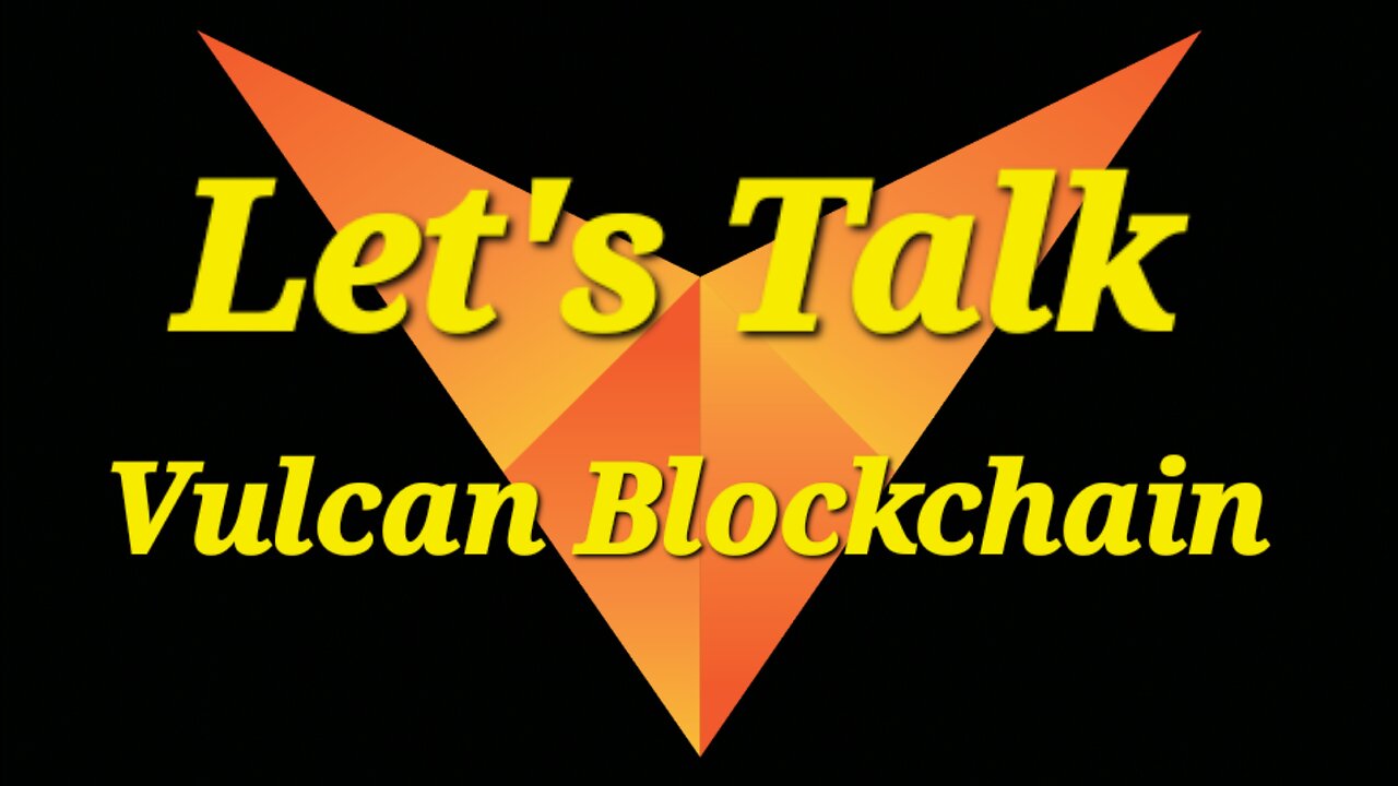 The Vulcan Blockchain | Bitcoin | Ethereum | Binance | Let's Talk Vulcan Blockchain