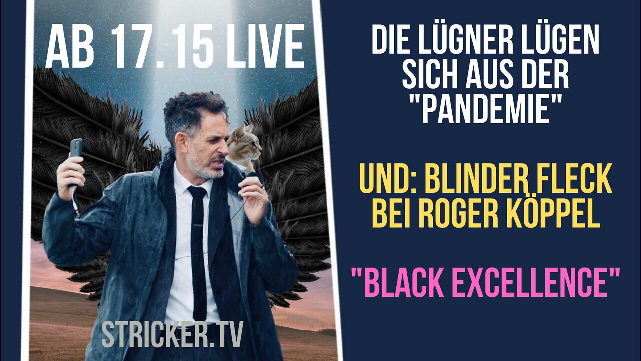 Die Lügner lügen sich aus der Pandemie. Roger Köppels blinder Fleck. Und: "Black Excellence"