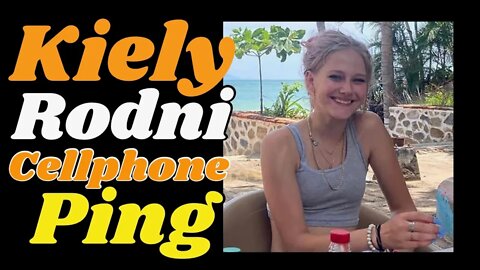 Kiely Rodni; Police release the last cell phone ping location.