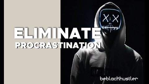 HOW TO KILL PROCRASTINATION - Motivational Speech